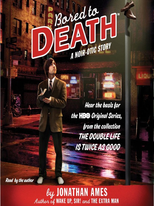 Title details for Bored to Death by Jonathan Ames - Available